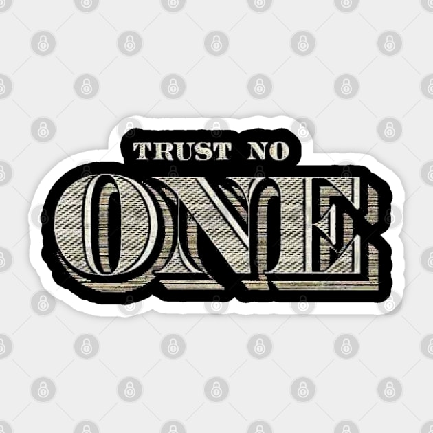 Trust No One Sticker by Silly Me Studio